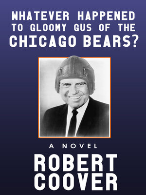 cover image of Whatever Happened to Gloomy Gus of the Chicago Bears?